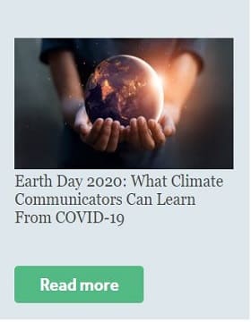 Earth Day 2020 what climate communicators can learn from covid-19