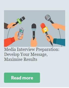 Media Interview Preparation: Develop Your Message, Maximise Results