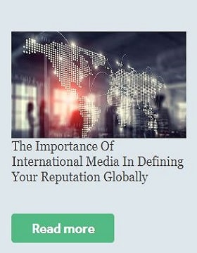 The Importance Of International Media In Defining Your Reputation Globally