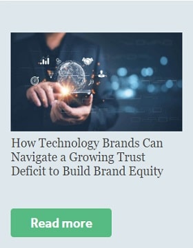 How technology brands can navigate a growing trust deficit to build brand equity