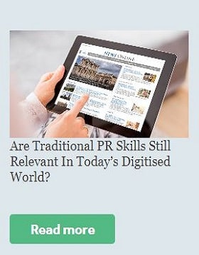 Are traditional PR skills still relevant in today's digitised world.