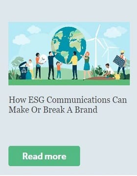 How ESG Communications Can Make Or Break A Brand