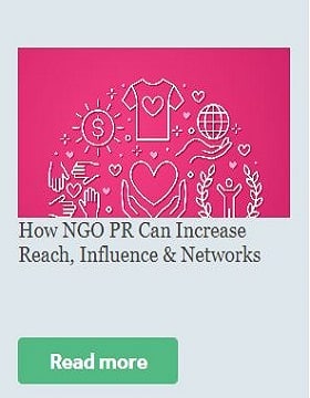 How NGO PR Can Increase Reach, Influence & Networks