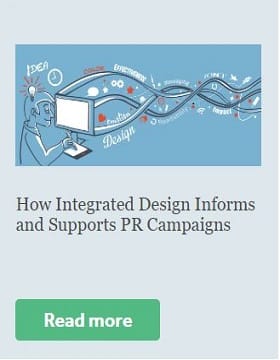How integrated design informs and supports PR campaigns