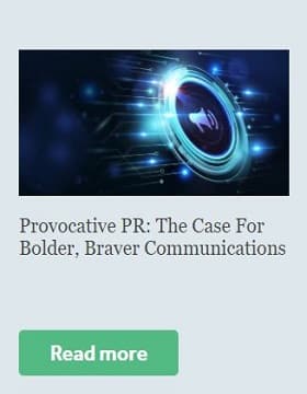 Provocative PR: The Case For Bolder, Braver Communications