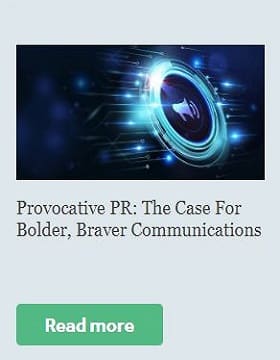 Provocative PR: The Case For Bolder, Braver Communications