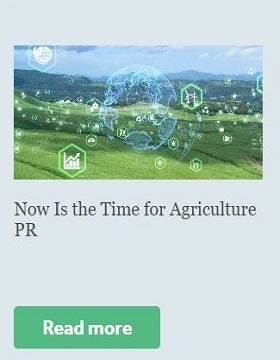 Now Is the Time for Agriculture PR