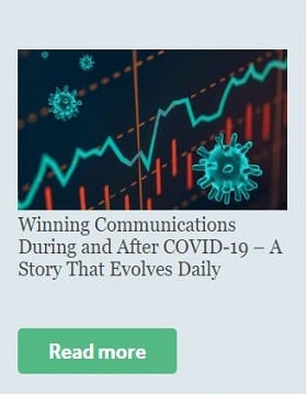 Winning communications during and after Covid 19 - A story that evolves daily
