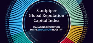 Launching the Sandpiper Global Reputation Capital Index: Managing Reputation in the Education Sector Report