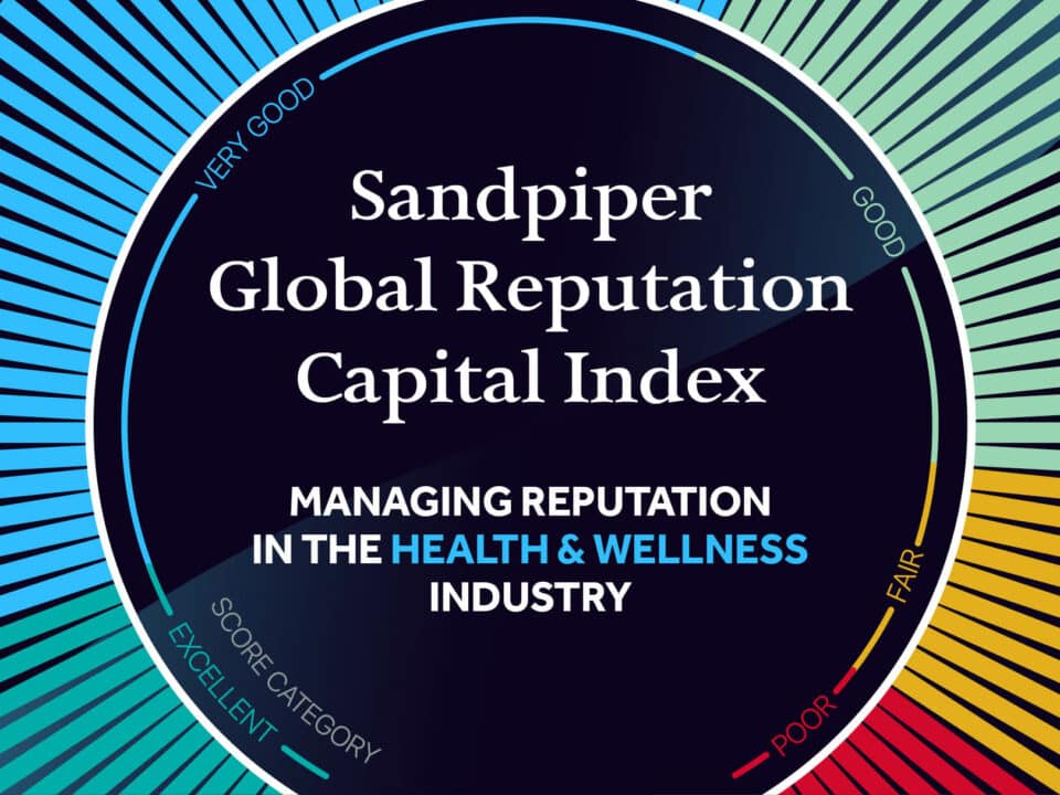 Launching Sandpiper Global Reputation Capital Index: Managing Reputation in the Health & Welness Sector Report